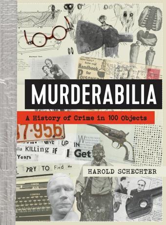 Murderabilia: Historie zločinu ve 100 předmětech