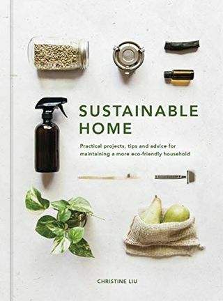 Sustainable Home: Praktické projekty, tipy a rady pro udržení ekologičtější domácnosti