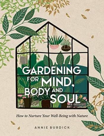 Zahradnictví pro mysl, tělo a duši: Jak pečovat o svou pohodu s přírodou