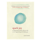 Spark Joy: Ilustrovaná mistrovská třída