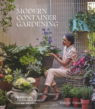 Kniha MODERNÍHO KONTAJNERU: Jak vytvořit stylovou maličkou zahradu kdekoli od Isabelle Palmer (Hardie Grant, 16 liber)